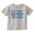 thumbnail image 1 of US Air Force My Dad Defending Freedom Toddler Boy Girl T Shirt Infant Toddler Brisco Brands 12M, 1 of 6