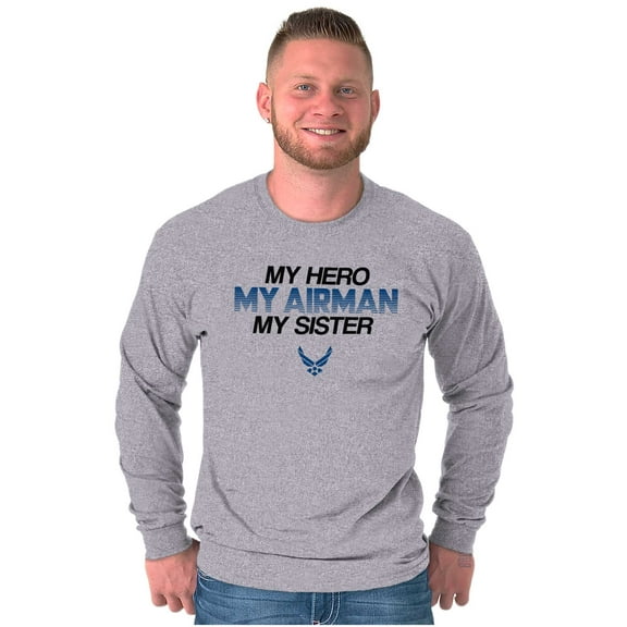 US Air Force My Hero Airman Sister Unisex Plus Size Long Sleeve Shirt Brisco Brands 3X