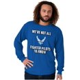 thumbnail image 1 of US Air Force Not All Fighter Pilots Long Sleeve TShirt Men Women Brisco Brands S, 1 of 6