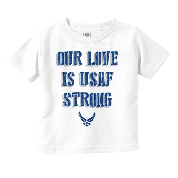 US Air Force Our Love is USAF Strong Youth T Shirt Tee Girls Infant Toddler Brisco Brands 6M