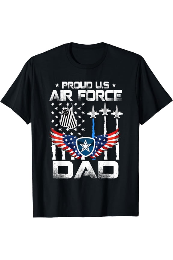 US Air Force Proud Dad - Proud Air Force Dad Men Fathers Day T-Shirt