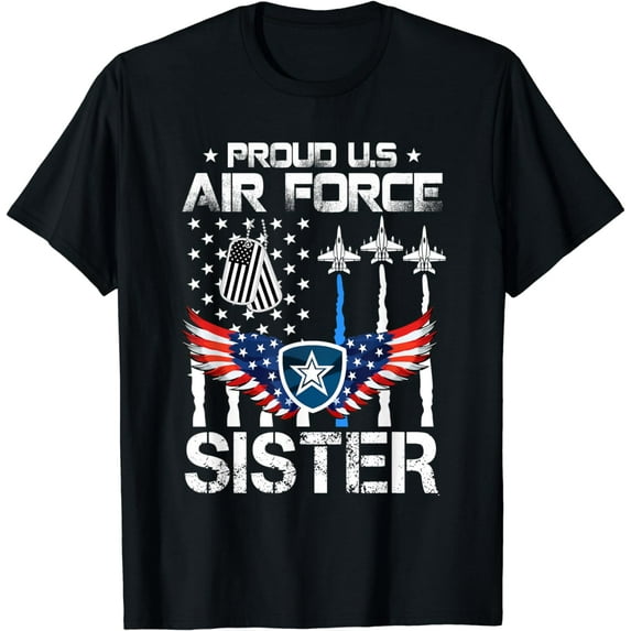 US Air Force Proud Sister -Proud Air Force Sister Mother Day T-Shirt