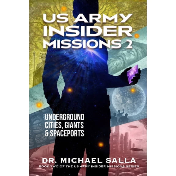 US Army Insider Missions US Army Insider Missions 2: Underground Cities, Giants & Spaceports, Book 2, (Paperback)