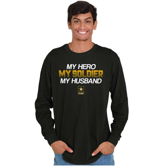 US Army My Husband Soldier Hero Long Sleeve TShirt Men Women Brisco Brands X