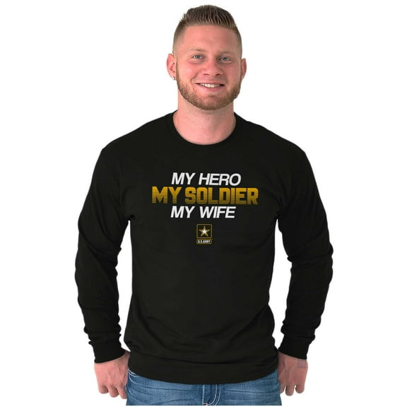 US Army My Wife Soldier Hero Long Sleeve TShirt Men Women Brisco Brands S
