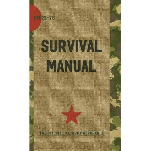 US Army Survival Manual: FM 21-76 (Hardcover)