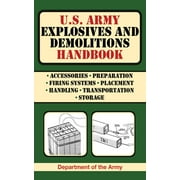 US Army Survival: U.S. Army Explosives and Demolitions Handbook (Paperback)