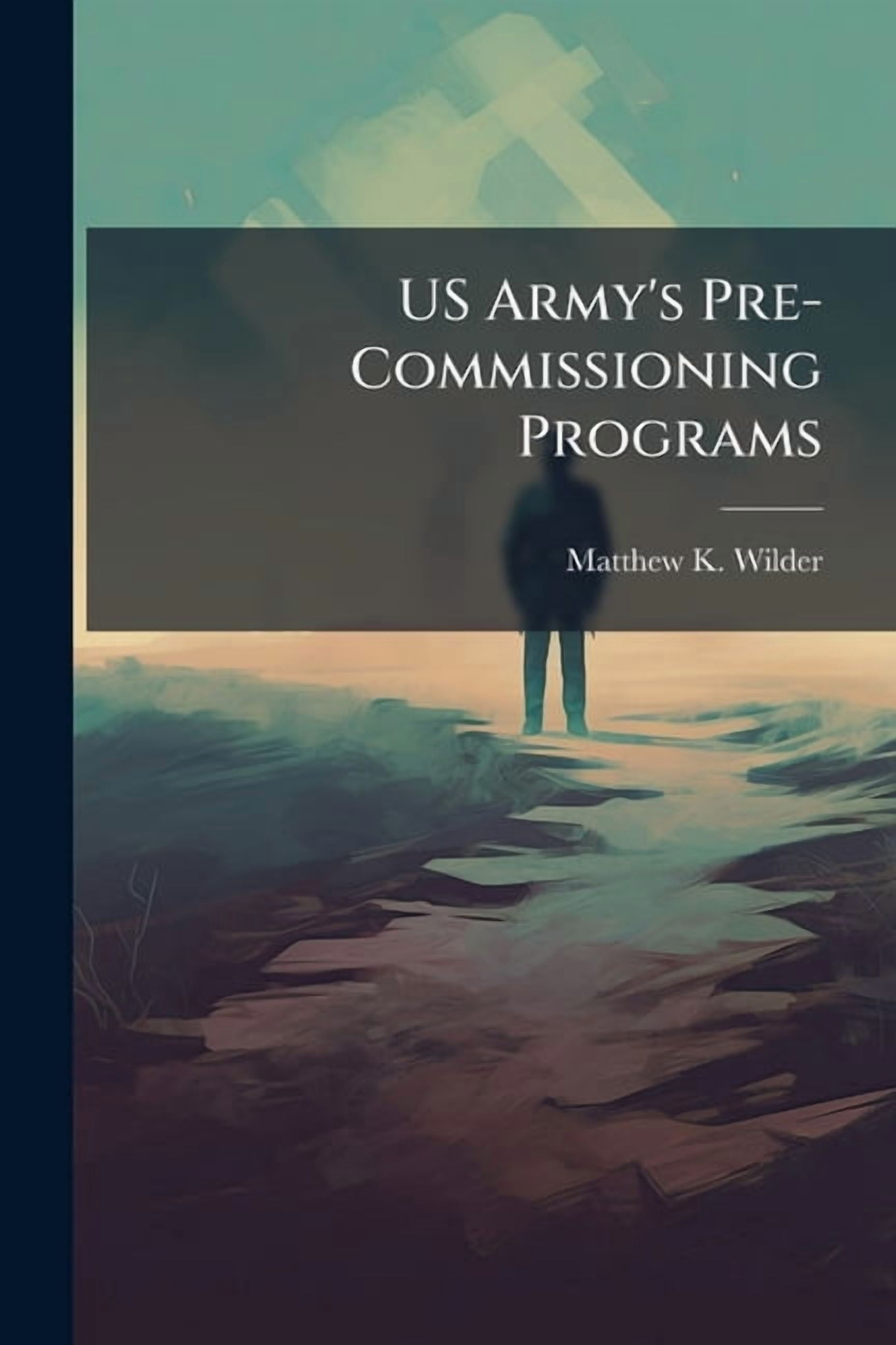 US Army's Pre-Commissioning Programs: The Potential Application to US ...
