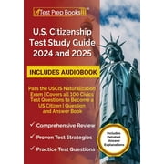 US Citizenship Test Study Guide 2025 and 2026 Pass the USCIS Naturalization Exam Covers all 100 Civics Test Questions t, Paperback