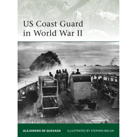 Pre-Owned US Coast Guard in World War II (Paperback) 1846039193 9781846039195
