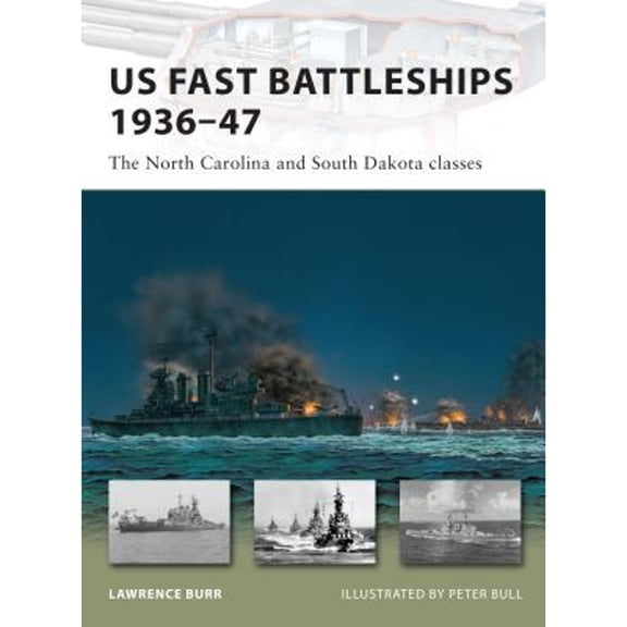 Pre-Owned US Fast Battleships 1936-47: The North Carolina and South Dakota Classes (Paperback 9781846035104) by Lawrence Burr