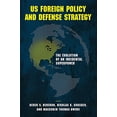 thumbnail image 1 of Pre-Owned US Foreign Policy and Defense Strategy: The Evolution of an Incidental Superpower, 9781626160910, 1626160910, Paperback, Illustrated edition, 1 of 1