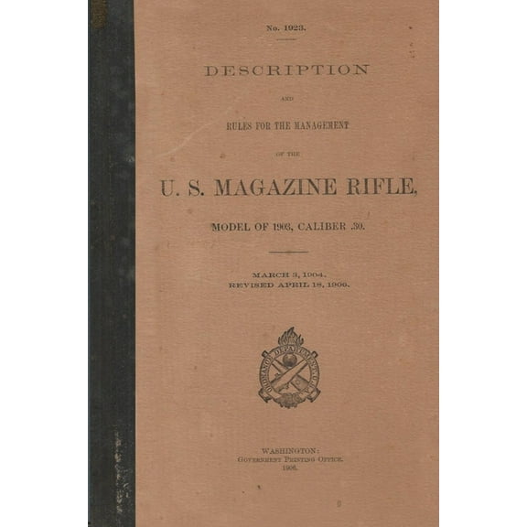 US Magazine Rifle Model of 1903 Caliber .30 M1903 Springfield Rifle .30-06, (Paperback)