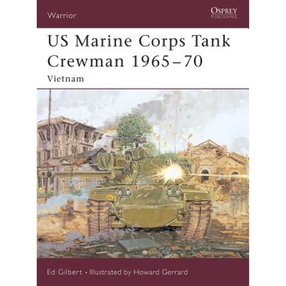 Pre-Owned US Marine Corps Tank Crewman 1965-70: Vietnam (Paperback) 1841767182 9781841767185