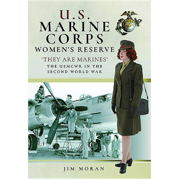 US Marine Corps Women's Reserve: 'They Are Marines' Uniforms and Equipment in World War II (Hardcover)