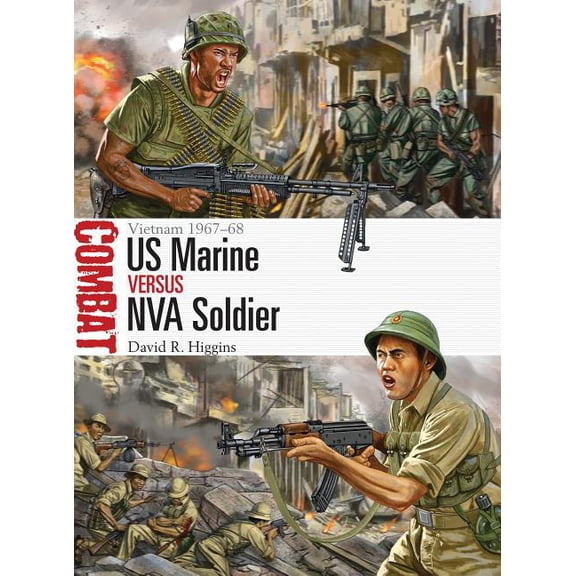 Combat: US Marine vs NVA Soldier : Vietnam 196768 (Paperback)