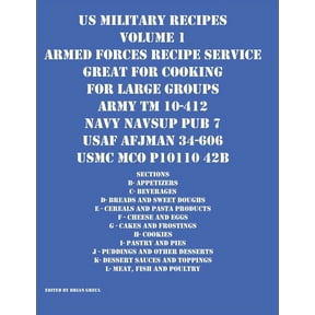 US Military Recipes Volume 1 Armed Forces Recipe Service Great for Cooking for Large Groups, (Paperback)