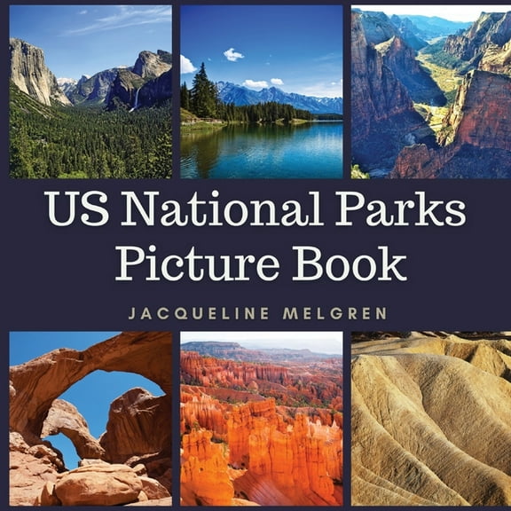 US National Parks Picture Book: Dementia and Alzheimer's Activities for Seniors, (Paperback)