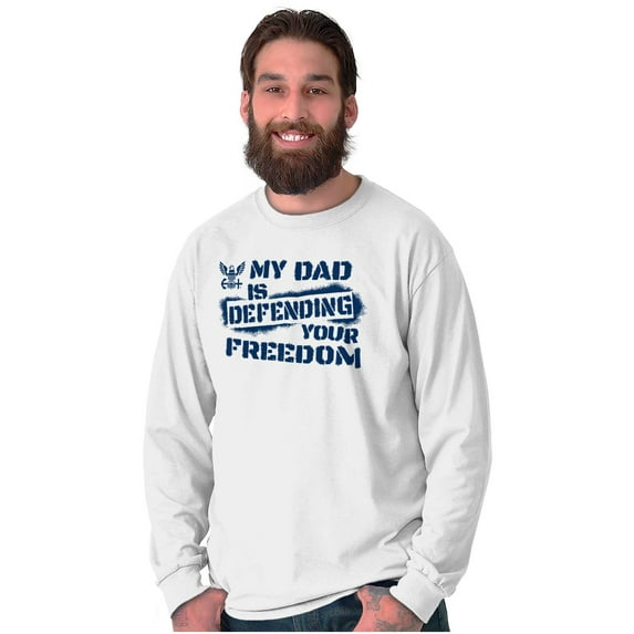 US Navy Dad Defending Freedom Father Long Sleeve TShirt Men Women Brisco Brands M