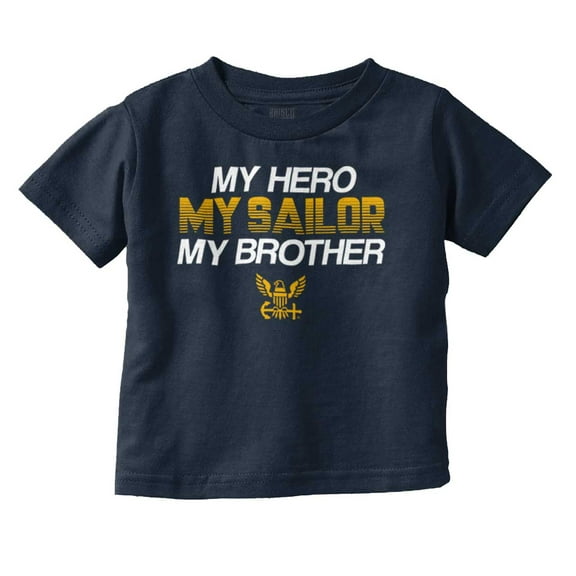 US Navy Logo My Brother Hero Sailor Toddler Boy Girl T Shirt Infant Toddler Brisco Brands 12M