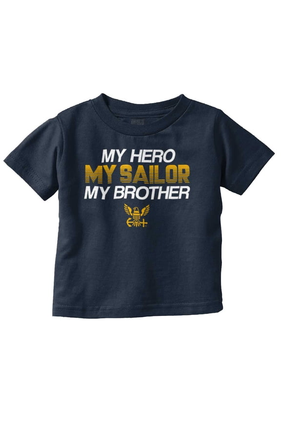 US Navy Logo My Brother Hero Sailor Toddler Boy Girl T Shirt Infant Toddler Brisco Brands 5T