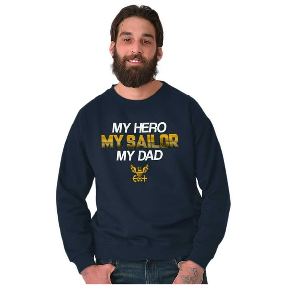 US Navy Logo My Dad Hero Sailor Sweatshirt for Men or Women Brisco Brands S