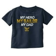 thumbnail image 1 of US Navy Logo My Dad Hero Sailor Toddler Boy Girl T Shirt Infant Toddler Brisco Brands 12M, 1 of 6