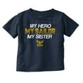 thumbnail image 1 of US Navy Logo My Sister Hero Sailor Toddler Boy Girl T Shirt Infant Toddler Brisco Brands 4T, 1 of 6