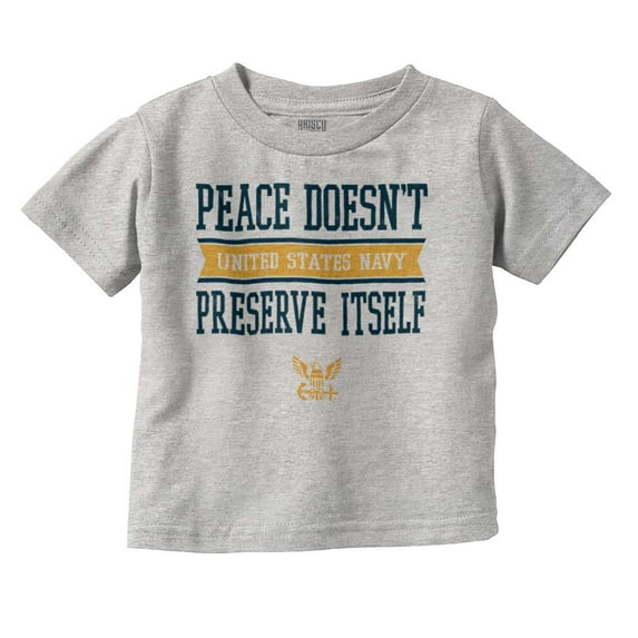 US Navy Peace Doesn’t Preserve Itself Toddler Boy Girl T Shirt Infant Toddler Brisco Brands 12M