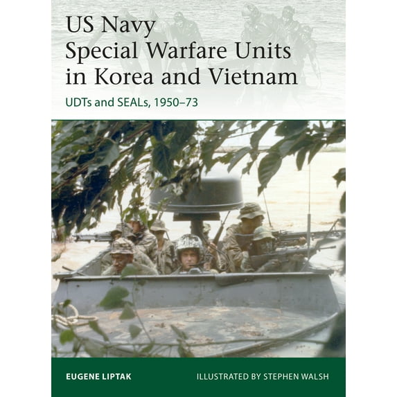 Elite: US Navy Special Warfare Units in Korea and Vietnam: Udts and Seals, 1950-73 (Paperback)