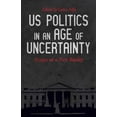 thumbnail image 1 of Pre-Owned US Politics in an Age of Uncertainty: Essays on a New Reality Paperback Selfa, Lance, 1 of 1
