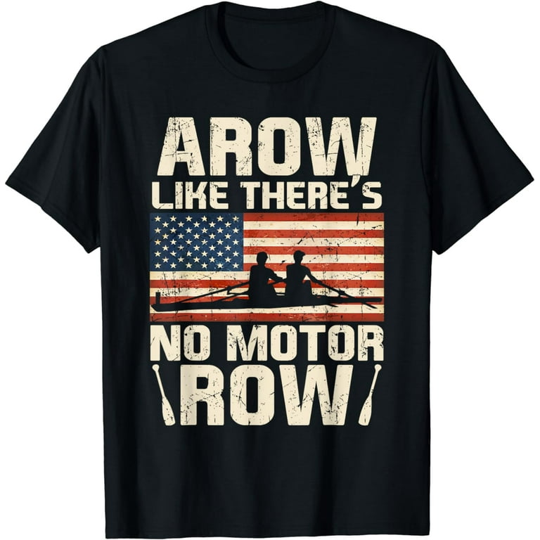 Row T Shirts, Rowing T Shirts, Row Gifts, Funny, Crew, Sport Row T Shirts, Rowing T Shirts, Row Gifts, Funny, Crew, Sport