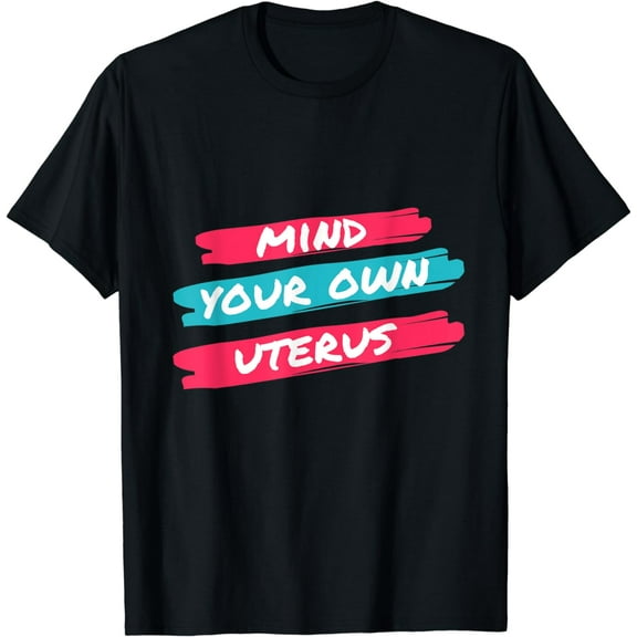 US Supreme Court Mind Your Own Uterus Pro Choice T-Shirt