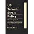 thumbnail image 1 of US Taiwan Strait Policy: The Origins of Strategic Ambiguity, 1 of 1