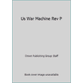 thumbnail image 1 of Pre-Owned The U. S. War Machine: An Encyclopedia of American Military Equipment and Strategy (Paperback) 0517549840 9780517549841, 1 of 1