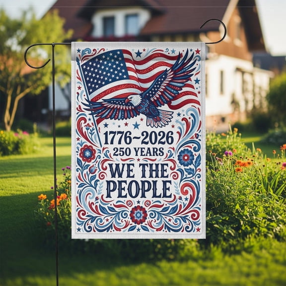 USA 250 Years Eagle Floral We The People Patriotic Flag 12x18 POLE NOT INCLUDED Garden Flag