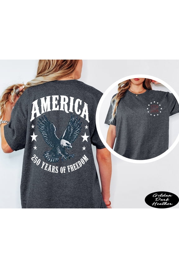 USA 250 Years of Freedom Eagle Shirt, 1776-2026 Anniversary Tee, Vintage 4th of July Shirts for Women, Patriotic USA 2 Side T-Shirt