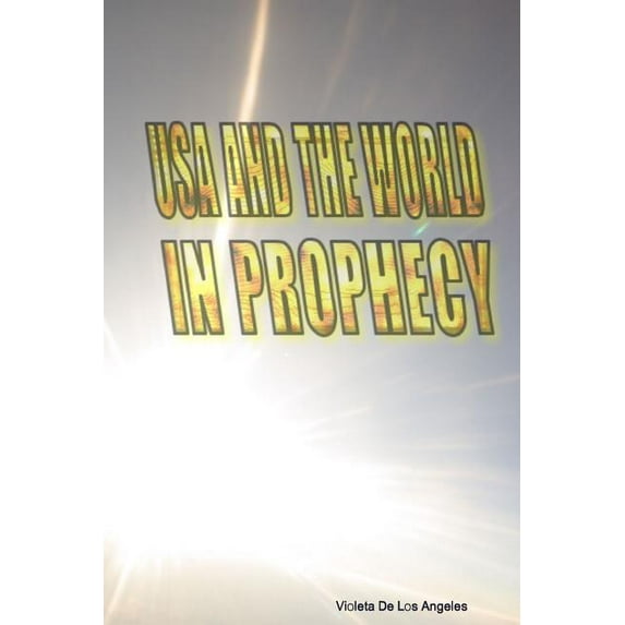 USA and the World in Prophecy (Paperback)