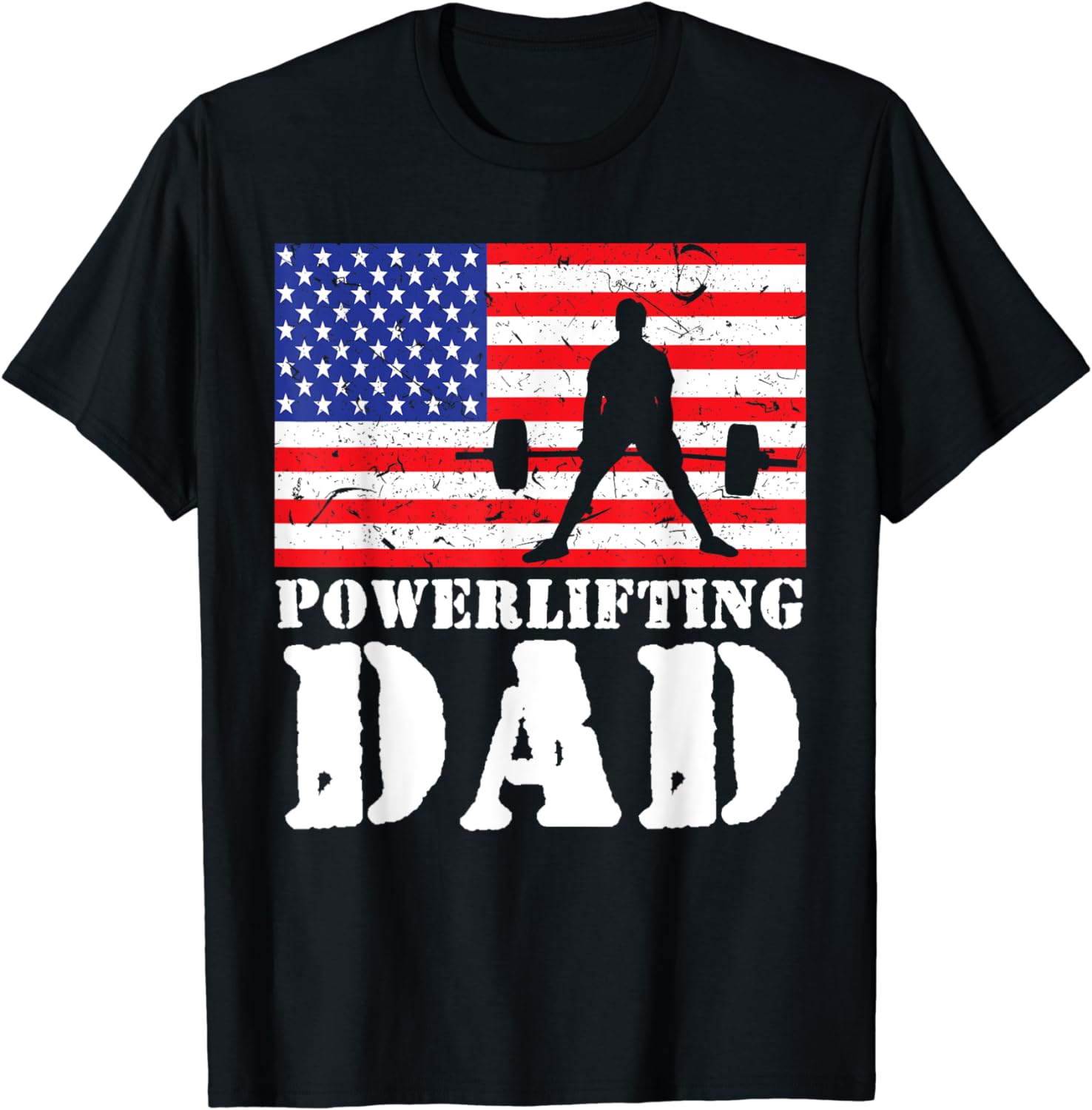 USA American Distressed Flag Powerlifting Dad Men For Him T-Shirt ...