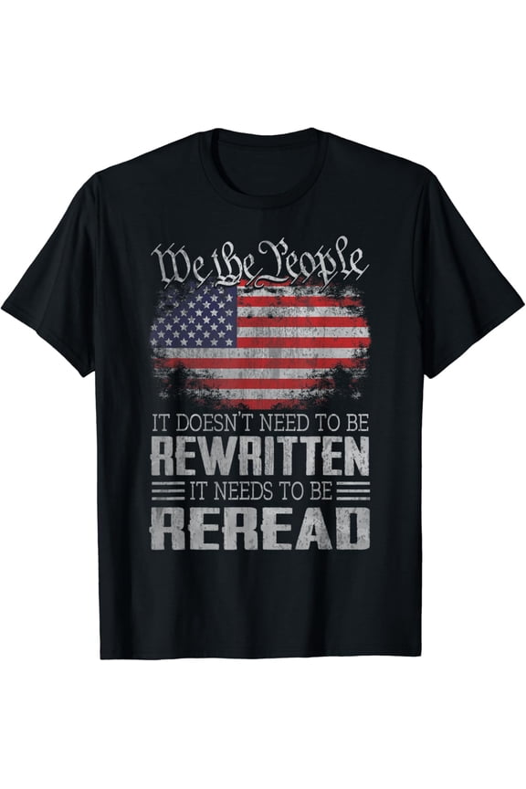 USA Constitution Needs To Be Reread T-Shirt