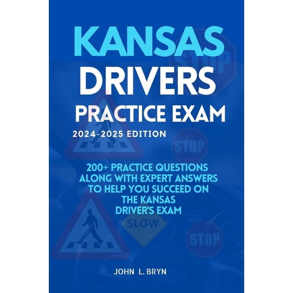 USA Drivers Practice Exam Manuals Kansas Drivers Practice Exam: 200+ practice questions along with expert answers to help you succeed on the Kansas driver, Book 13, (Paperback)
