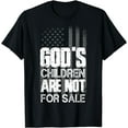 thumbnail image 1 of USA Flag GOD'S children are not for sale T-Shirt, 1 of 4