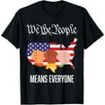 USA Flag "We The People Means Everyone" in USA Equality TShirt