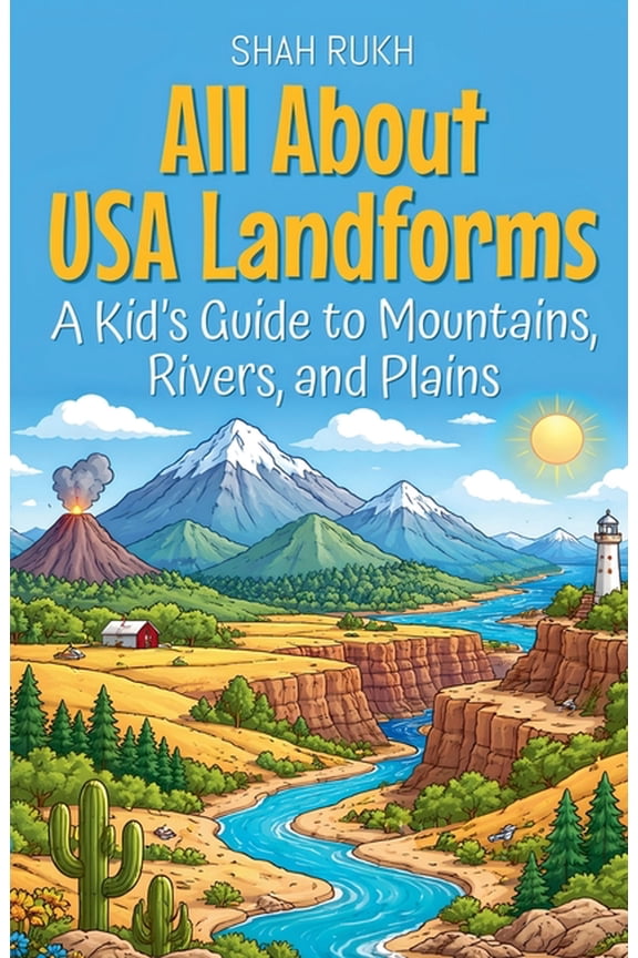 USA Knowledge Books for Kids All About USA Landforms: A Kid's Guide to Mountains, Rivers, and Plains, Book 4, (Paperback)
