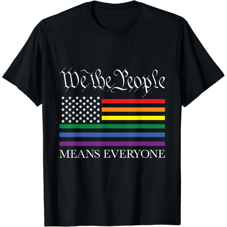 Usa Lgbt Equality We The People Means Everyone T-Shirt Usa Lgbt Equality We The People Means Everyone T-Shirt