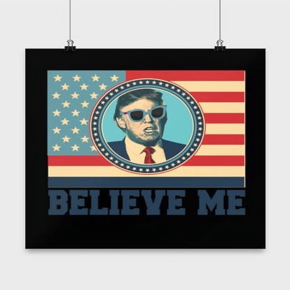 USA Poster Wall Art - "Believe Me" 13x13in Black Decor Gift for Patriotic Home