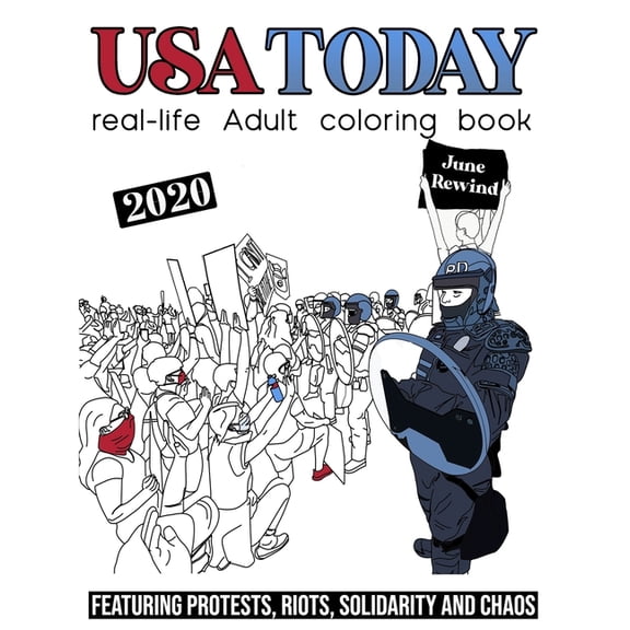 USA Today: Featuring Protests, Riots, Solidarity and Chaos. (Paperback)