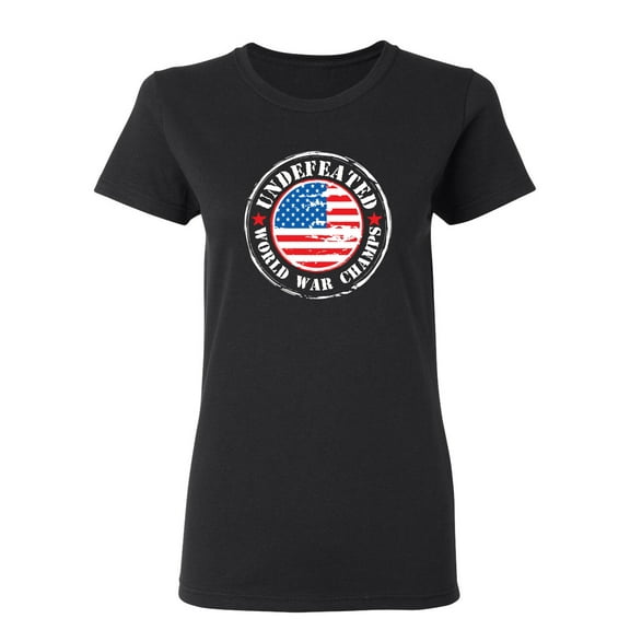 USA Undefeated World War Champs Sarcastic Novelty Gift Idea Adult Humor Funny Women's Casual Tees