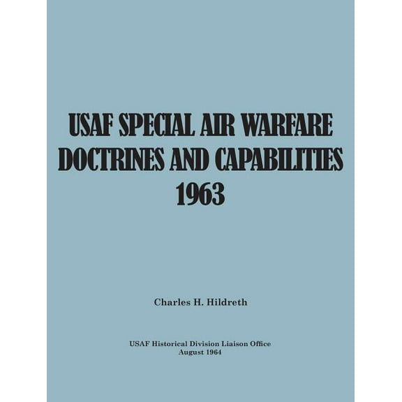 USAF Special Air Warfare Doctrine and Capabilities 1963 (Paperback)
