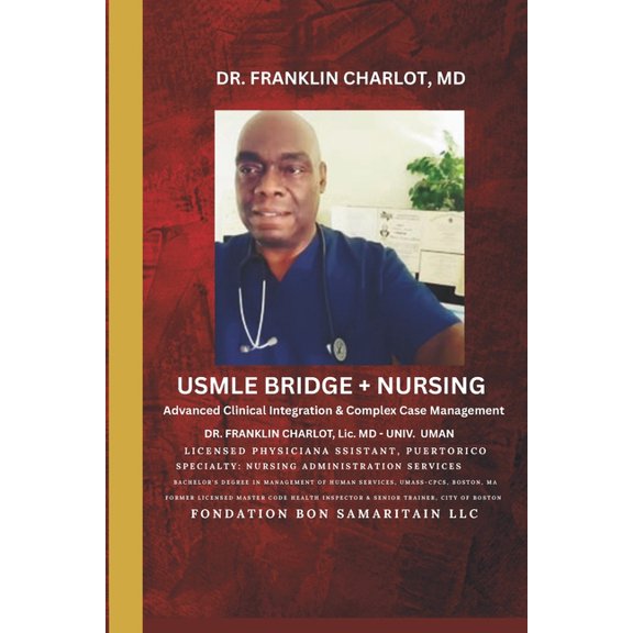 USMLE Bridge + Nursing: Advanced Clinical Integration & Complex Case Management, (Paperback)